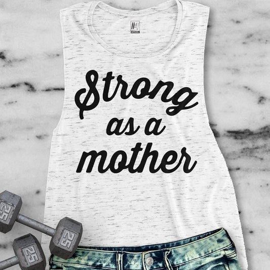 STRONG as a MOTHER Muscle Tank