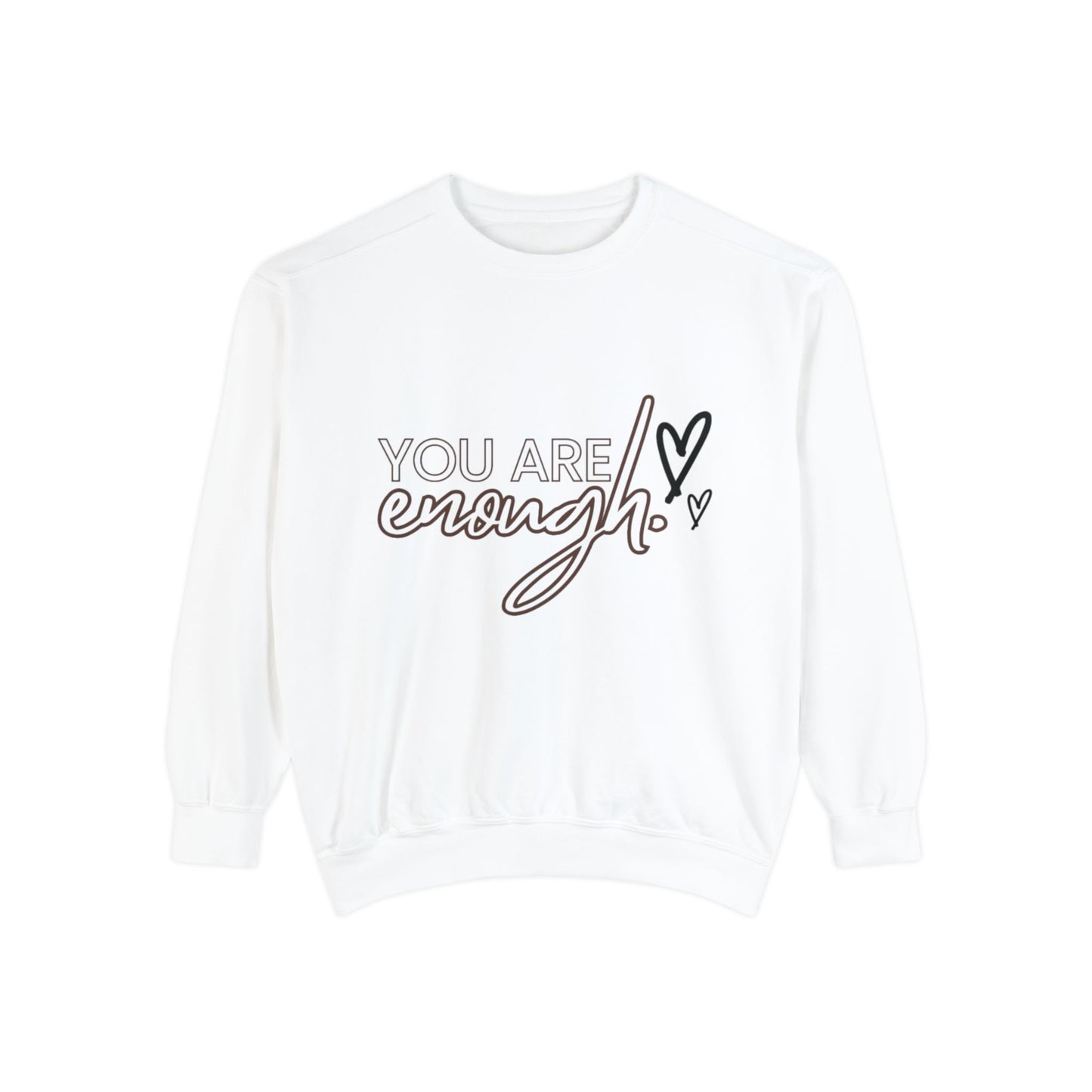 You Are Enough Sweatshirt